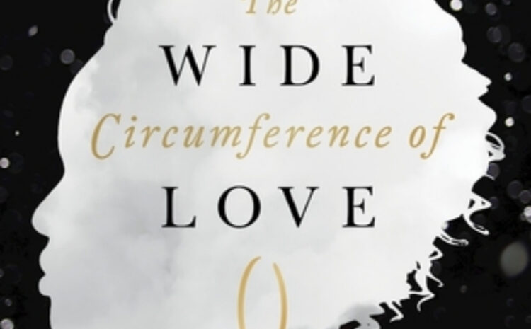  My Bestselling Novel: The Wide Circumference of Love