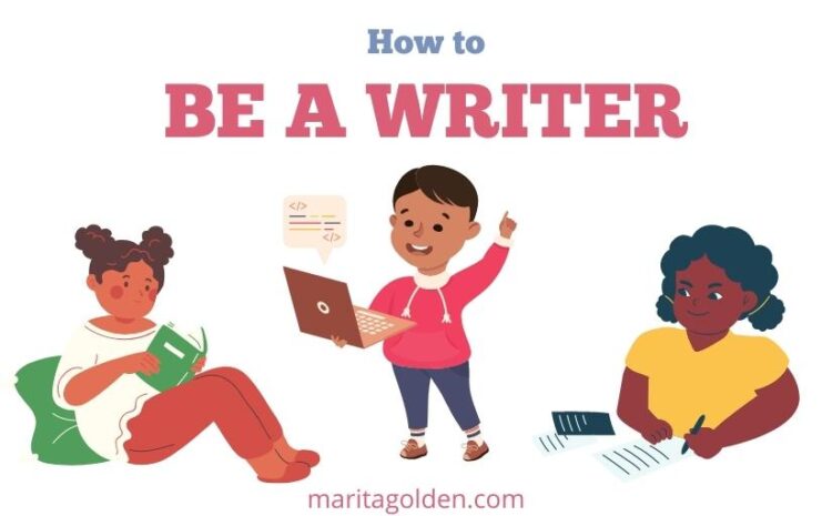 How to BE a Writer (Part Two)